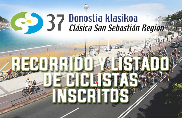 Clásica San Sebastián 2017: Recorrido y listado de ciclistas inscritos