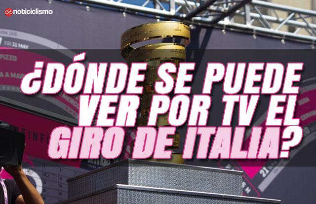 ¿Dónde se puede ver por TV el Giro de Italia 2019?