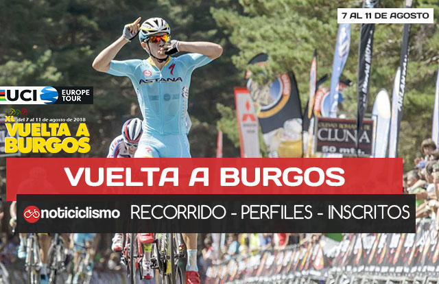 Vuelta a Burgos 2018: Recorrido, Perfiles y Listado de Ciclistas Inscritos