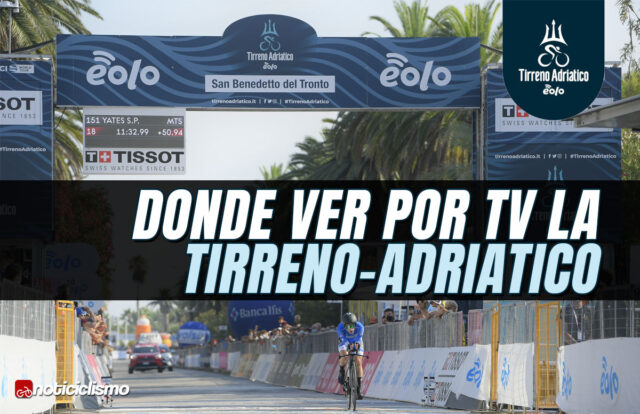 Donde ver por TV la Tirreno-Adriático