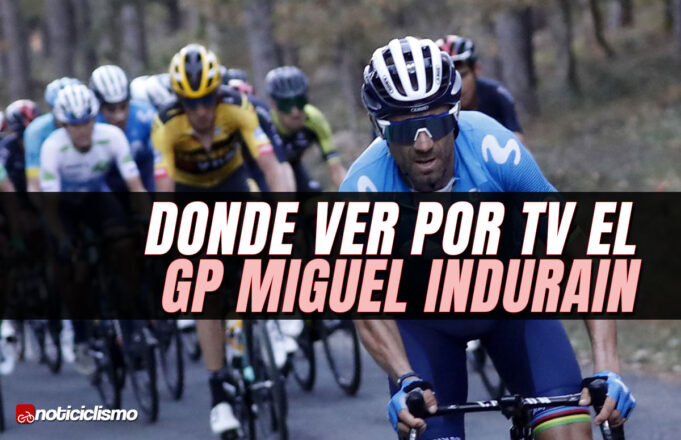 Donde ver por TV el GP Miguel Induráin
