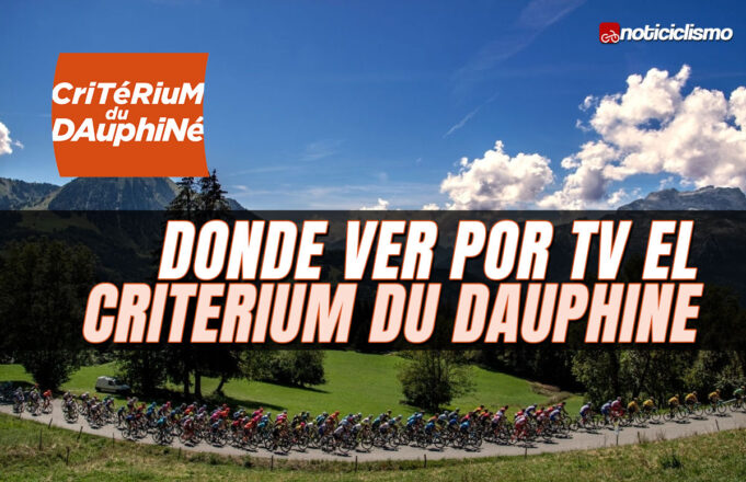 Donde ver por TV el Critérium du Dauphiné