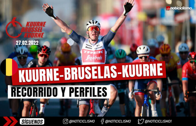 Kuurne-Bruselas-Kuurne 2022: Recorrido, Perfil y Equipos