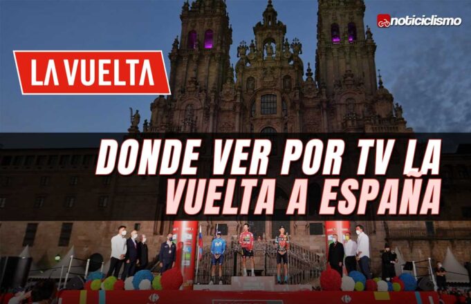 Donde der por TV la Vuelta a España