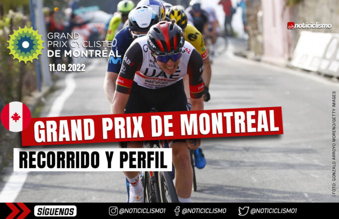 Grand Prix Cycliste de Montreal 2022: Recorrido, Perfil y Equipos